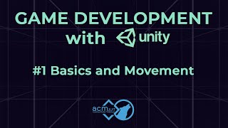 Session 1 - Starting 3D GameDev | Game Development with Unity | ACM JUIT