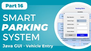 Celebrity Smart Parking System GUI using Java Swing - Vehicle Entry & Add New Vehicle (Part 16) Wealth