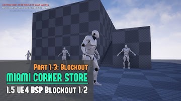 Miami Corner Store Part 1/3 - 1.05: UE4 BSP Blockout 1/2 - (Free Course for Maya/UE4)