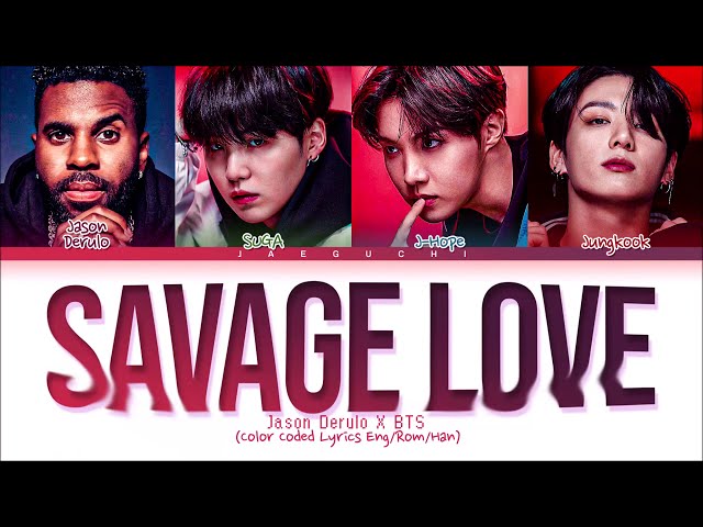 Jason Derulo, BTS Savage Love Remix Lyrics (Color Coded Lyrics) class=