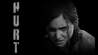 The Last Of Us 2 | HURT