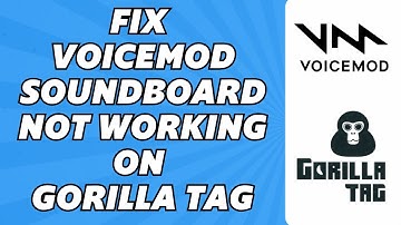 How to Fix Voicemod Soundboard not Working on Gorilla tag (2025)