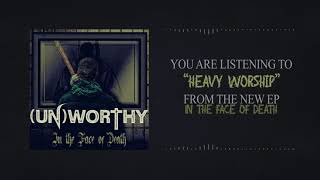 UNWORTHY : In The Face Of Death - Full EP Stream