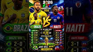 Brazil 🇧🇷 vs Haiti 🇭🇹 | Score Prediction 🤔⚽ | FIFA World Cup 2026