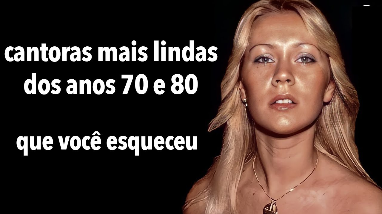 Cantoras dos anos 70 e 80 que NUNCA ESQUECEREMOS