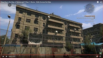 HOW BIG IS THE MAP in Dying Light (Map 1: Slums)? Walk Across the Map