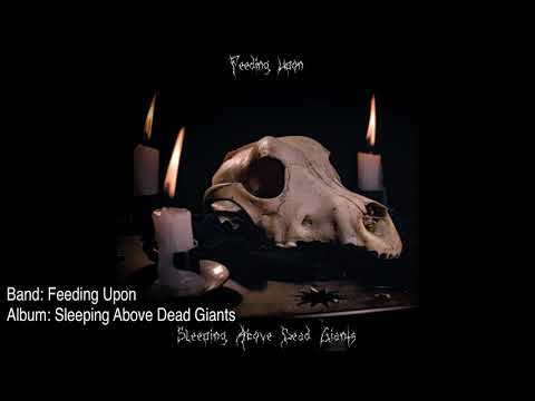 Feeding Upon - Sleeping Above Dead Giants EP