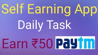 Self Earning App Paytm Cash 2020 | Daily Task - Minimum Redeem ₹50 || Update World ||