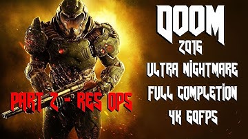 DOOM (2016) - Ultra-Nightmare Difficulty 100% @ 4K 60fps: Part 2 - Resource Operations