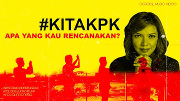 #KitaKPK - APA YANG KAU RENCANAKAN x NAJWA SHIHAB (official Music Video)