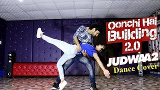Oonchi Hai Building 2 0 Dance Video Judwaa 2 Oonchi Hai Building 2 0 Dance Video Judwaa 2