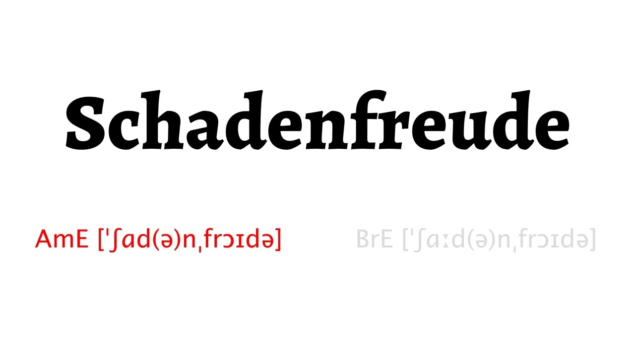 schadenfreude แปลว่า 2022 Update How to Pronounce schadenfreude in American English and British Englishschadenfreude