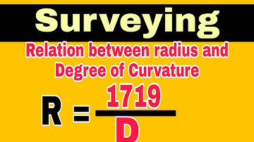 What is relation between radius and degree of curvature in Surveying |