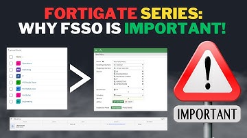 FortiGate Firewall: Why use Fortinet Single Sign On (FSSO)? What are the benefits!