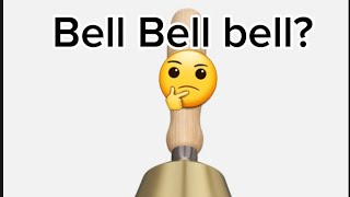 bell bell bell? shell shell shell? well well well.. offensive joke.💀