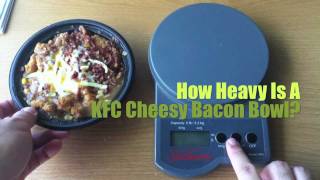 How Much Does a KFC Cheesy Bacon Bowl Weigh?