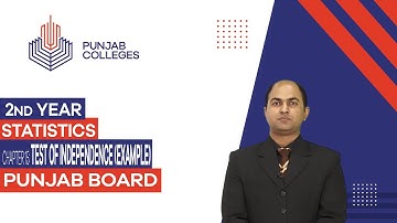 PGC Lectures-Inter Part II-Punjab Board - Statistics - Chapter 15 - Test of Independence (Example)