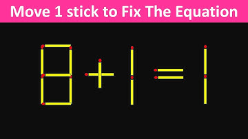 Fix The Equation in just 1 move - 8+1=1 || 10 Tricky Matchstick Puzzles For Clever Minds