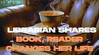 Elderly Librarian Shares Book—Reader Returns With a Story That Heals /Emotional storytelling