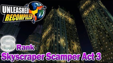 Unleashed Recompiled (Sonic Unleashed PC) - Empire City Skyscraper Scamper Night Act 3 (S Rank)