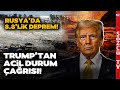 Rusya Da 8 8 Lik Korkun莽 Deprem Trump Tan Acil Durum Uyar谋s谋 Japonya Da Dev Dalgalar Rusya Da 8 8 Lik Korkun莽 Deprem Trump Tan Acil Durum Uyar谋s谋 Japonya Da Dev Dalgalar