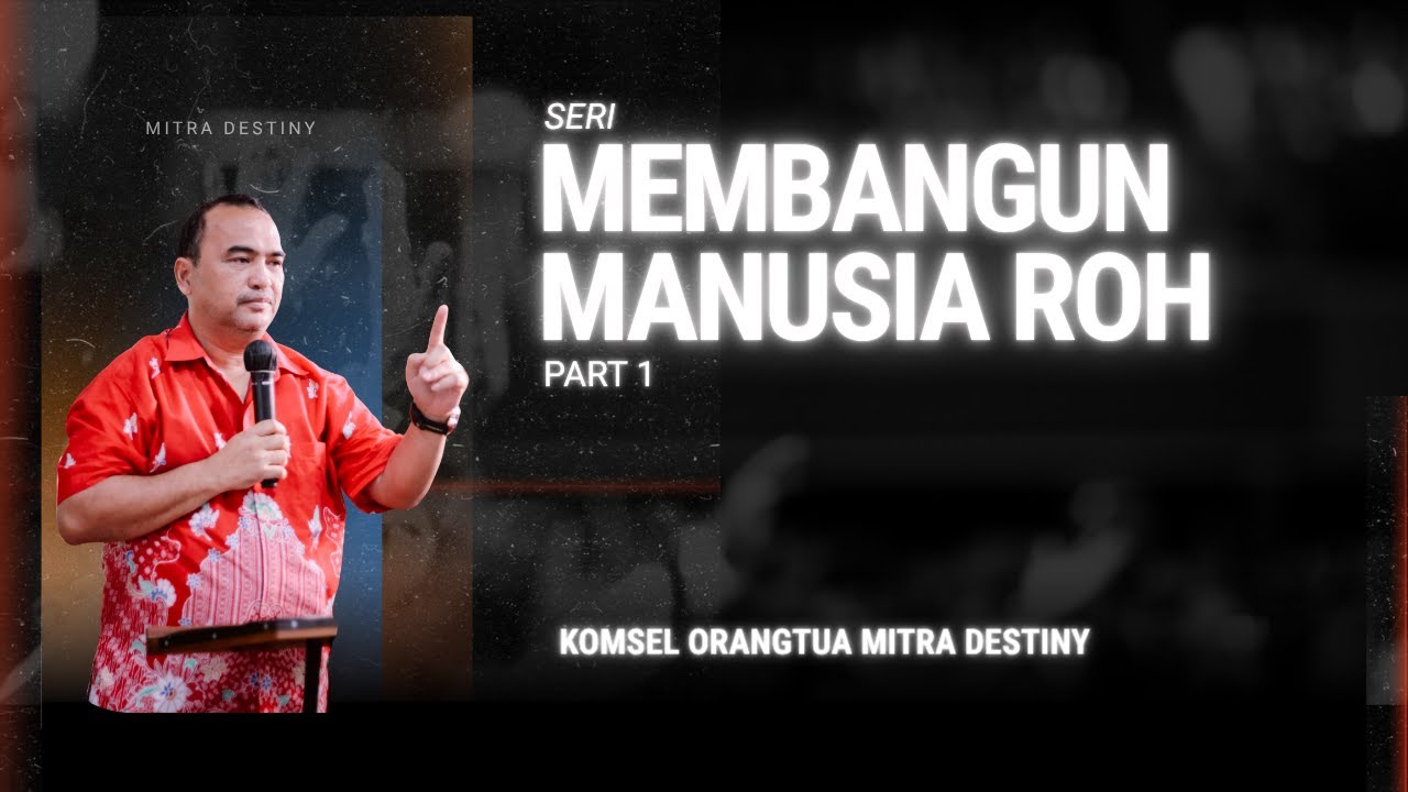 Membangun Manusia Roh Part 1