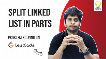 Split Linked List in Parts | Smart Sessions - Smart Interviews