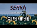 Sehra [slowed+reverb] | Ankit Tiwari | Do Lafzon Ki Kahani Mp3 Song