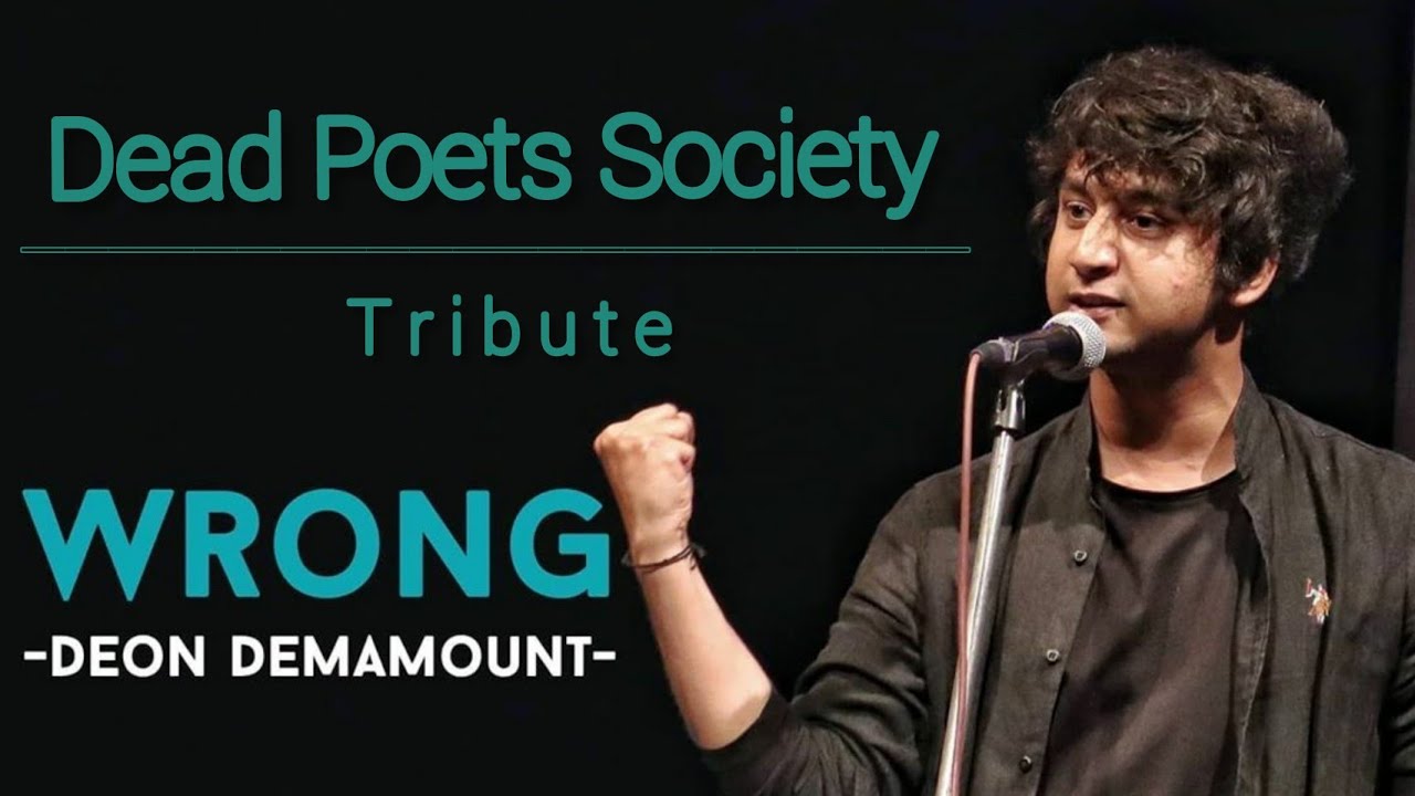 Wrong A Tribute To Dead Poets Society  Deon Demamount  Spill Poetry