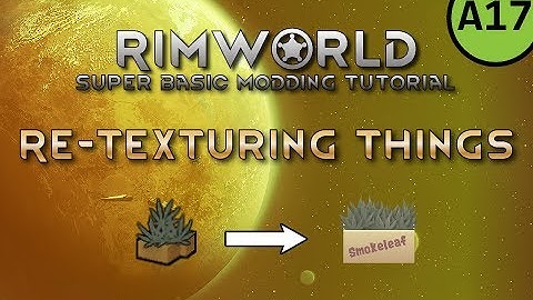 RimWorld Modding Tutorial - Re-texturing Items [OUTDATED]