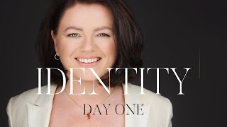IDENTITY MASTERCLASS  DAY ONE: WHO YOU ARE