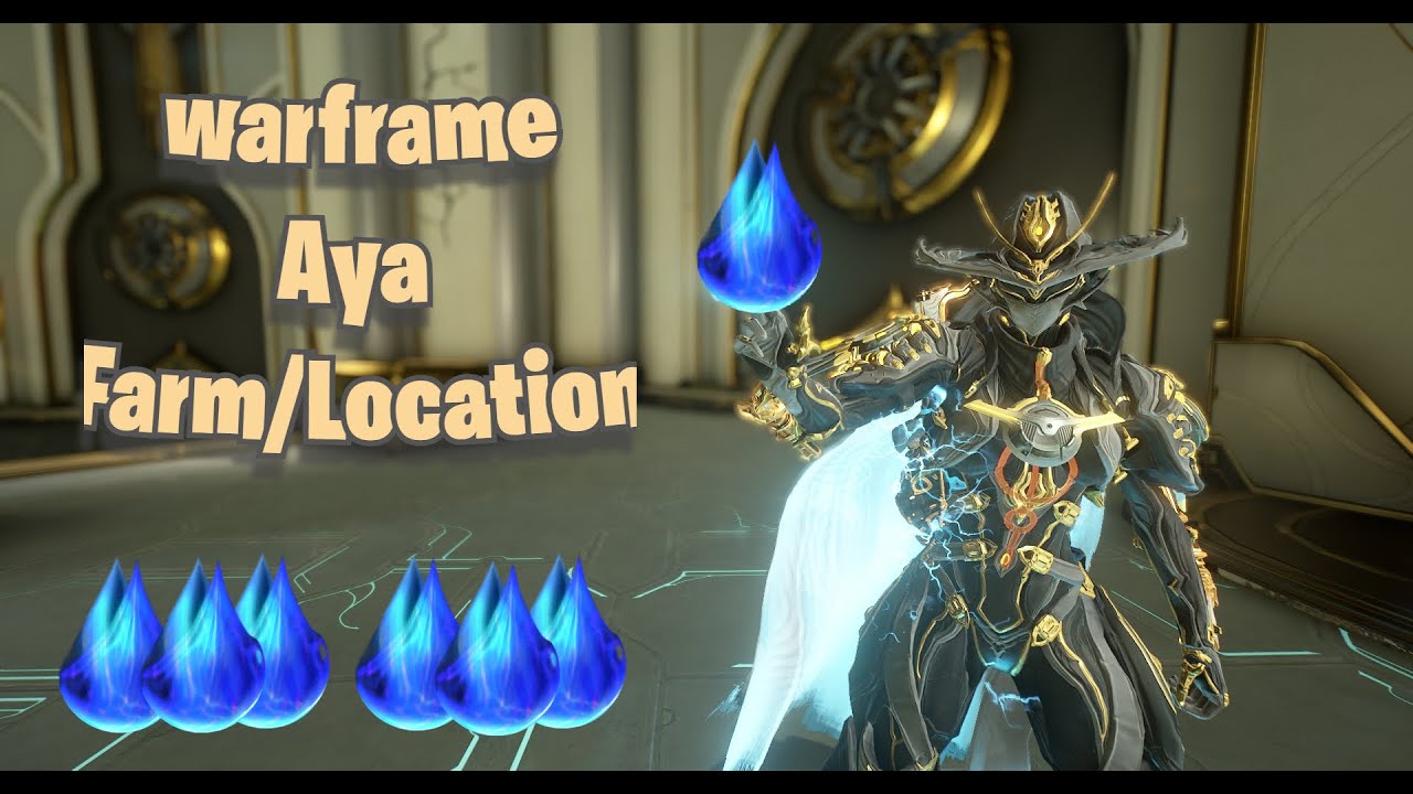 3 Ways how & where to farm the Aya in Warframe