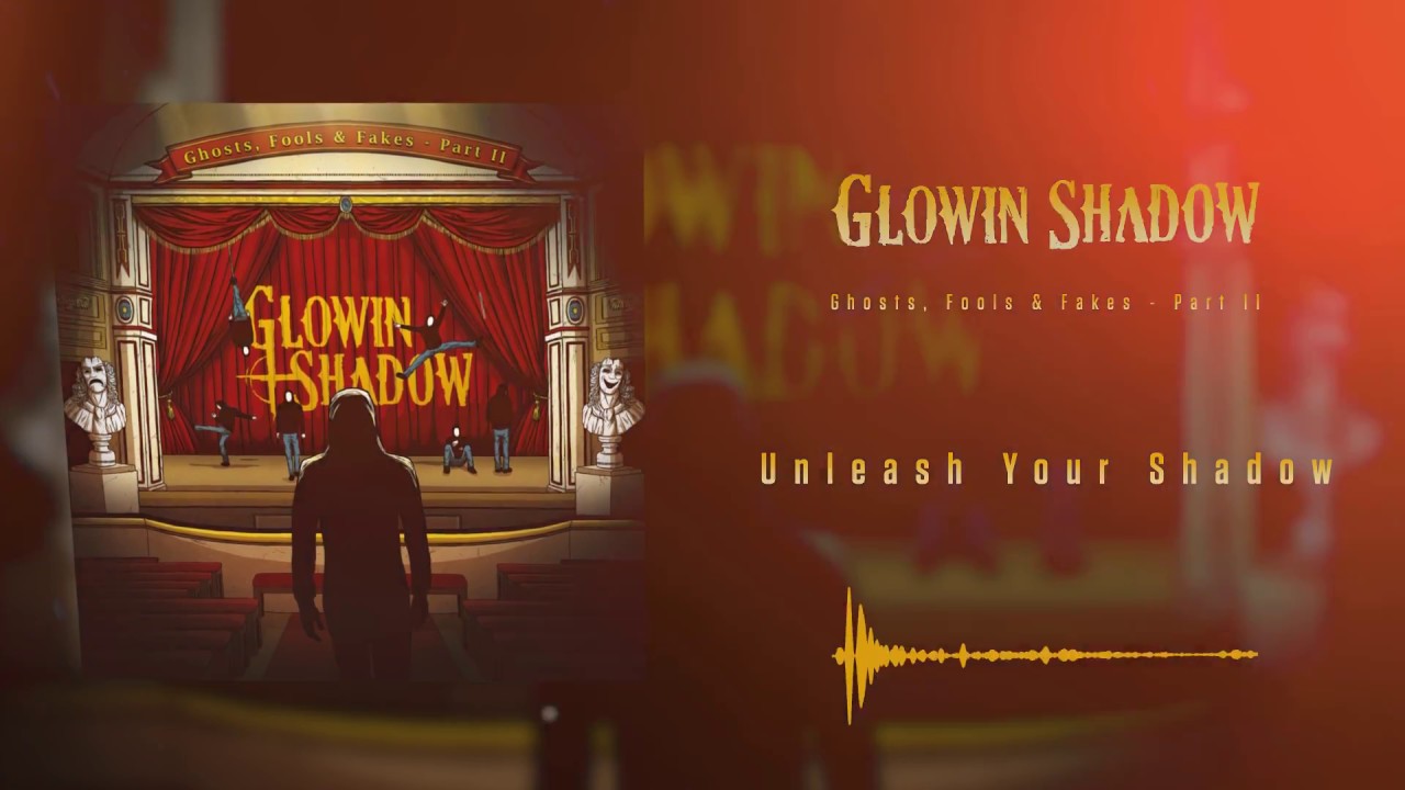 Watch GLOWIN SHADOW - Unleash Your Shadow on YouTube Watch GLOWIN SHADOW - Unleash Your Shadow on YouTube