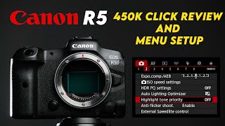 Canon R5 Review and Menu Walkthrough
