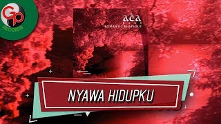 Ada Band - Nyawa Hidupku (Official Audio)