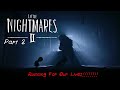 Little Nightmares 2 - Who The Heck Is Chasing Us!!!