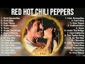 Greatest Hits Red Hot Chili Peppers full album 2023 ~ Top Artists To Listen 2023