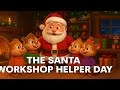 The Santa Workshop Helper Day Chipmunk Family Christmas Special Santa S Little Helpers Adventure