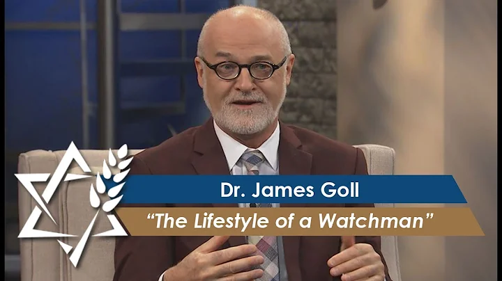 Dr. James Goll | The Lifestyle of a Watchman