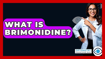 What Is Brimonidine? - Optometry Knowledge Base