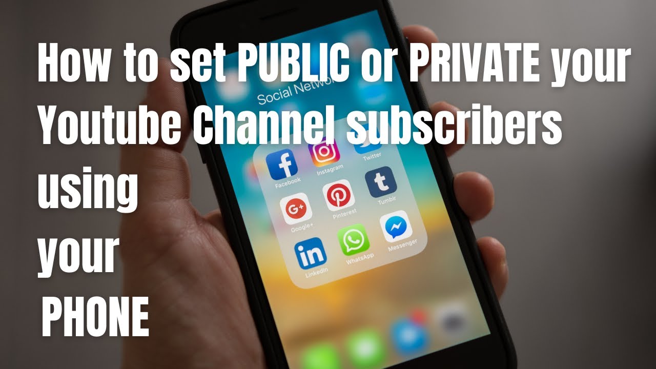 How To Set Subscribers Private Or Public Your Youtube Channel Using Phone