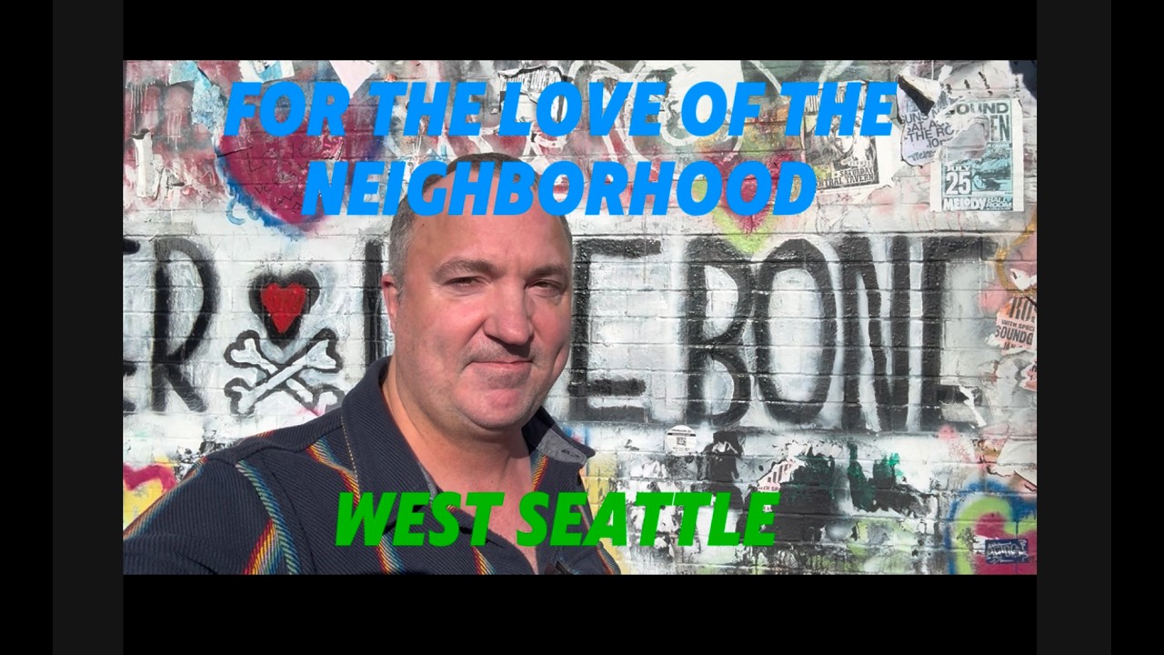 For the Love of the Neighborhood: West Seattle! A tour through Seattle with a realtor!