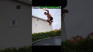 Other Trampoline VS The last One! #edit #viral #shorts #respect #trolledit