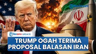 Trump Rejects Iran's Counterproposal on Nuclear Weapons and Sanctions, Saying It's "Totally Unacc...