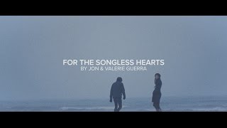 Watch Jon Guerra For The Songless Hearts feat Valerie Guerra video