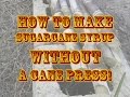 How To Make Sugarcane Syrup WITHOUT a Cane Press!