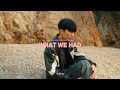 Aden 에이든 What We Had Lyric Video Aden 에이든 What We Had Lyric Video