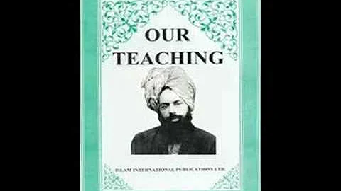 OUR TEACHINGS  (ENGLISH AUDIO BOOK) BY HADHRAT MIRZA GHULAM AHMAD (As)  PART 4/8