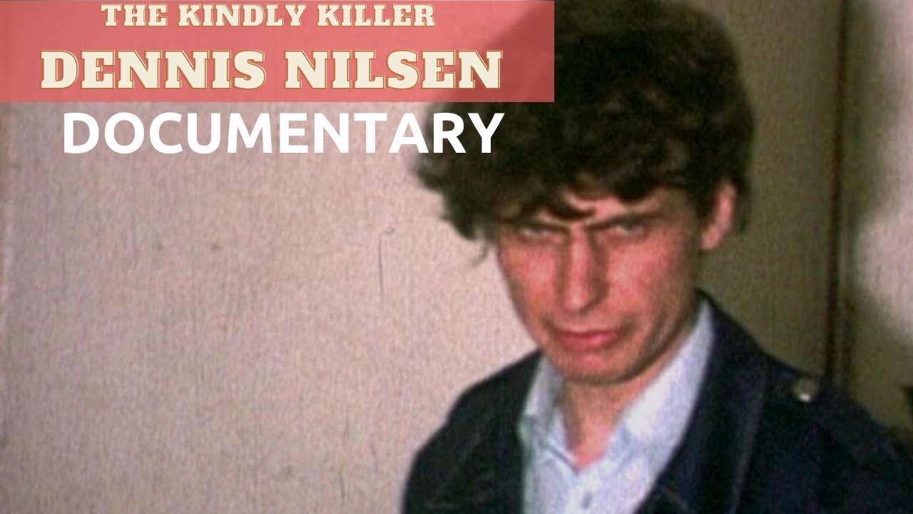 Serial Killer Documentary: Dennis Nilsen (The Kindly Killer) | Serial Killers..!!