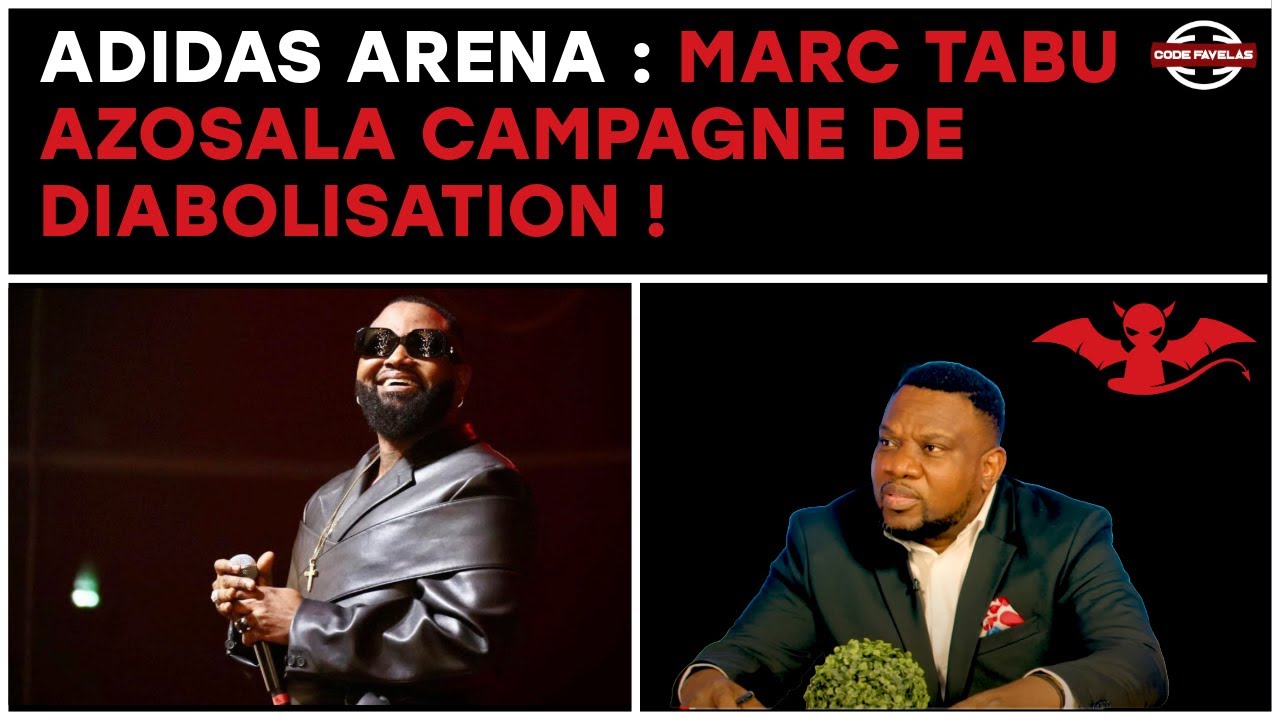 ADIDAS ARENA  MARC TABU AZOSALA CAMPAGNE DE DIABOLISATION